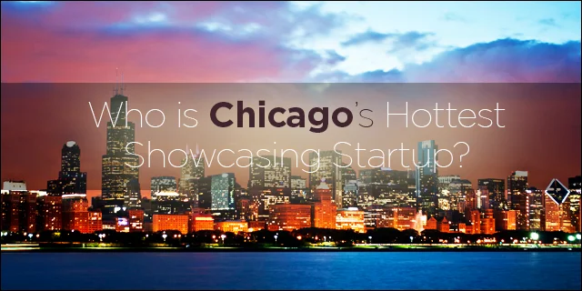 who is chicago's hottest startup