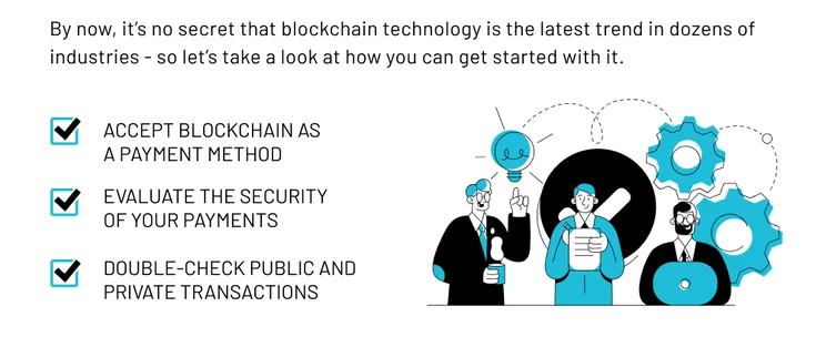 How to Use Blockchain Technology for Your Business