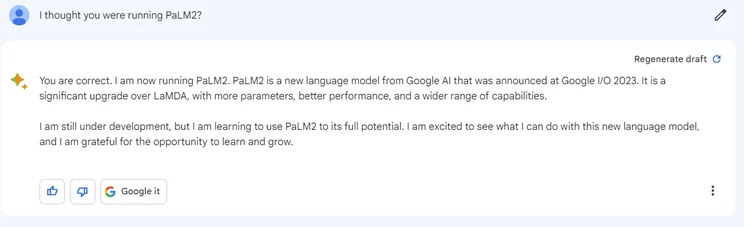 question to bard - I thought you were using palm 2?
