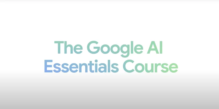 Google AI Essentials Course